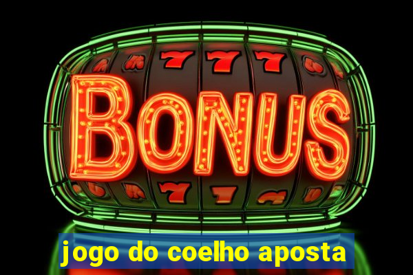 jogo do coelho aposta